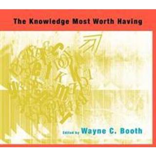 The Knowledge Most Worth Having