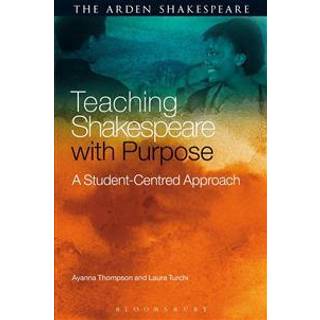 Teaching Shakespeare with Purpose