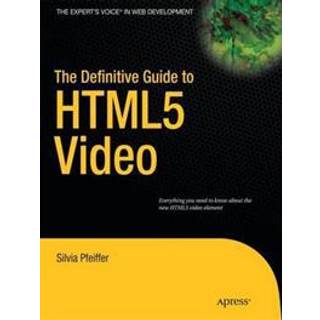 The Definitive Guide to HTML5 Video