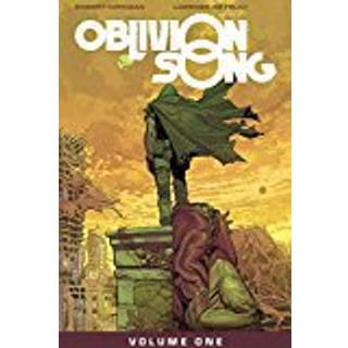 Oblivion Song by Kirkman & De Felici Volume 1