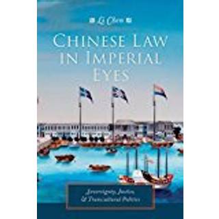 Chinese Law in Imperial Eyes