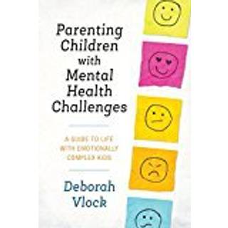 Parenting Children with Mental Health Challenges