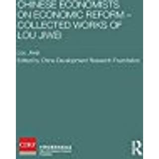 Chinese Economists on Economic Reform - Collected Works of Lou Jiwei