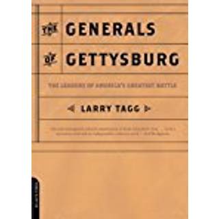 The Generals Of Gettysburg