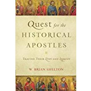 Quest for the Historical Apostles – Tracing Their Lives and Legacies