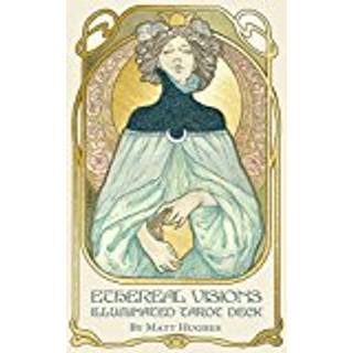 Matt Hughes - Ethereal Visions: An Illuminated Tarot Deck