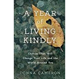 A Year of Living Kindly
