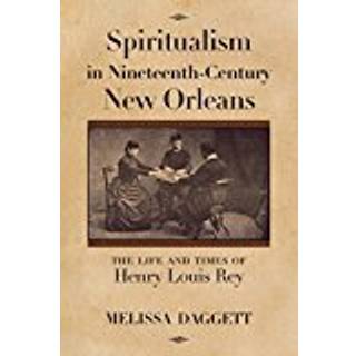 Spiritualism in Nineteenth-Century New Orleans