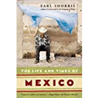 The Life and Times of Mexico