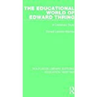 The Educational World of Edward Thring