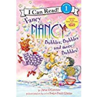 Fancy Nancy: Bubbles, Bubbles, and More Bubbles!