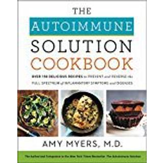 The Autoimmune Solution Cookbook