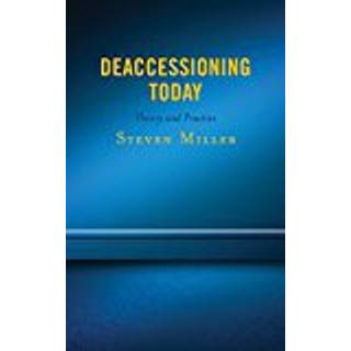 Deaccessioning Today