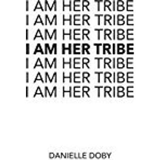 I Am Her Tribe