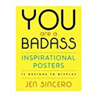 You Are a Badass® Inspirational Posters