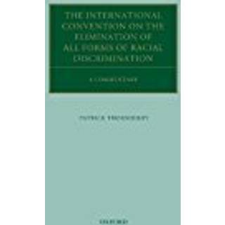 The International Convention on the Elimination of All Forms of Racial Discrimination
