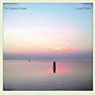 Us And Them - On Shipless Ocean