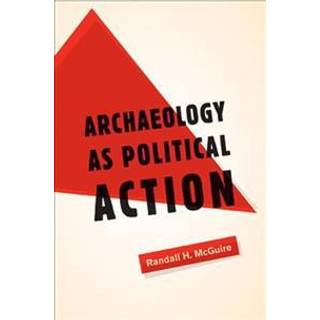 Archaeology as Political Action