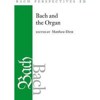 Bach Perspectives, Volume 10