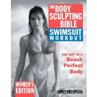 The Body Sculpting Bible Swimsuit Workout: Women's Edition