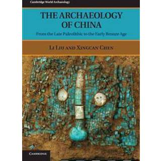The Archaeology of China