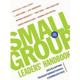 Small Group Leaders` Handbook – Developing Transformational Communities