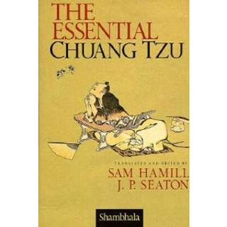 Sam Hamill - The Essential Chuang Tzu