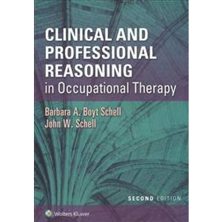 Clinical and Professional Reasoning in Occupational Therapy