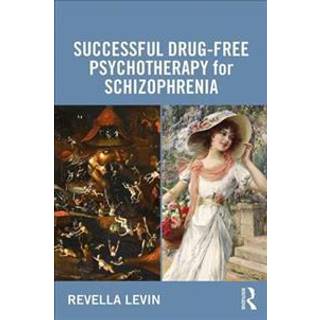 Successful Drug-Free Psychotherapy for Schizophrenia