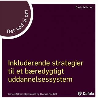 Det ved vi om - Inkluderende strategier til et bæredygtigt uddannelsessystem