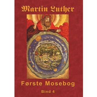 Martin Luther - Første Mosebog Bind 4