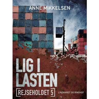 Rejseholdet 5: Lig i lasten