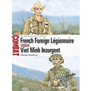 French Foreign Legionnaire vs Viet Minh Insurgent