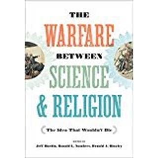 The Warfare between Science and Religion
