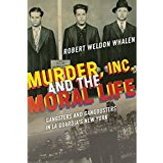 Murder, Inc., and the Moral Life