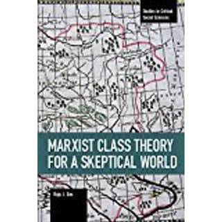 Marxist Class Theory For A Skeptical World