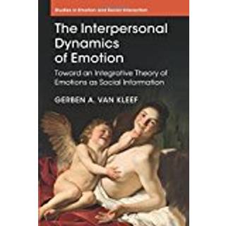The Interpersonal Dynamics of Emotion