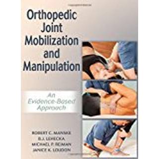 Orthopedic Joint Mobilization and Manipulation with Web Study Guide