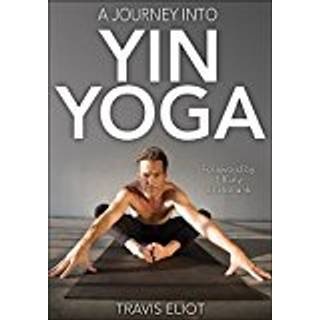 Journey Into Yin Yoga, A