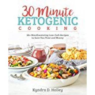 30 Minute Ketogenic Cooking