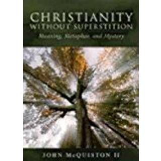 Christianity Without Superstition
