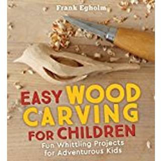 Easy Wood Carving for Children