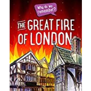 Why do we remember?: The Great Fire of London