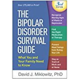 The Bipolar Disorder Survival Guide, Third Edition