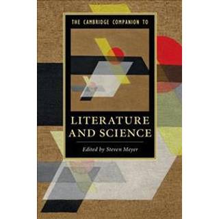 The Cambridge Companion to Literature and Science