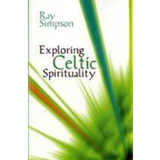 Exploring Celtic Spirituality