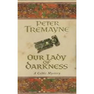 Our Lady of Darkness (Sister Fidelma Mysteries Book 10)