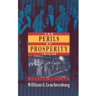 The Perils of Prosperity, 1914-1932