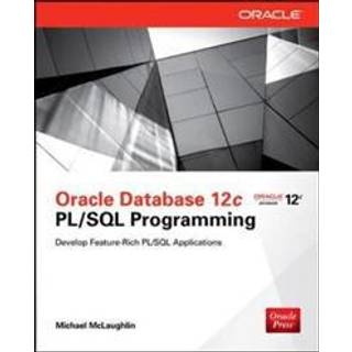 Oracle Database 12c PL/SQL Programming (4, 2014) | Michael McLaughlin