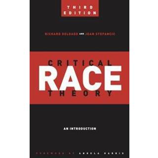 Critical Race Theory (Third Edition)